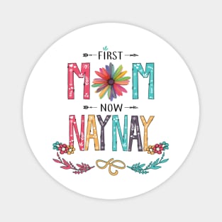 First Mom Now Naynay Wildflowers Happy Mothers Day Magnet